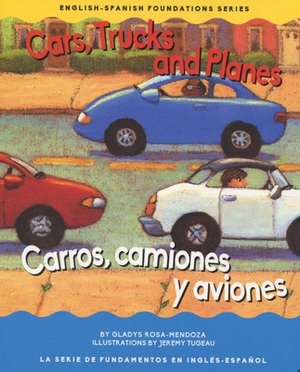 Cars, Trucks and Planes/Carros, Camions Y Aviones by Gladys Rosa Mendoza