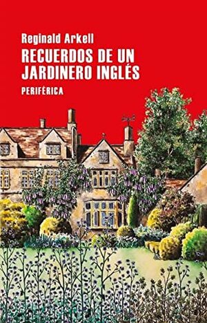 Recuerdos de un jardinero inglés by Reginald Arkell