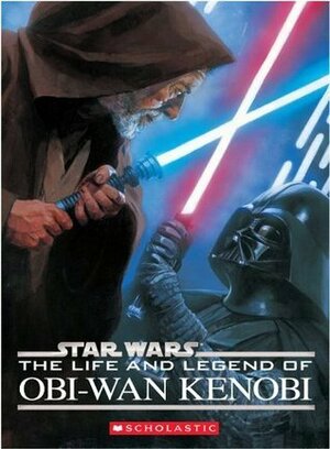 The Life and Legend of Obi-Wan Kenobi by Ryder Windham