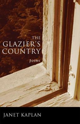 The Glazier's Country by Janet Kaplan