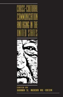 Cross-Cultural Communication and Aging in the United States by 