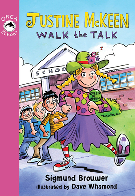 Justine McKeen, Walk the Talk by Sigmund Brouwer