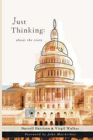 Just Thinking: About the State by Darrell Harrison, Virgil Walker