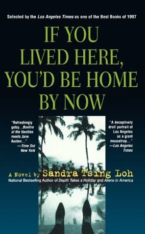 If You Lived Here, You'd Be Home By Now by Sandra Tsing Loh