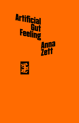 Artificial Gut Feeling by Anna Zett