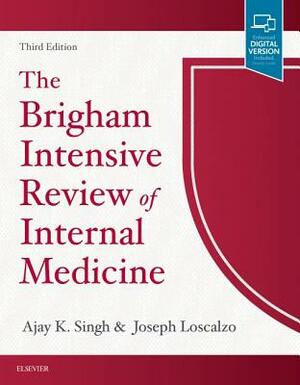 The Brigham Intensive Review of Internal Medicine by Joseph Loscalzo, Ajay K. Singh