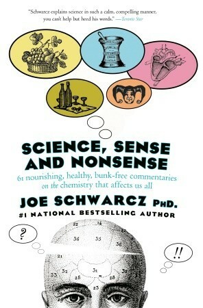 Science, Sense & Nonsense by Joe Schwarcz