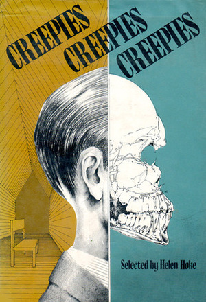 Creepies, Creepies, Creepies: A Covey of Quiver-And-Quaver Tales by William Hope Hodgson, Neville Kilvington, Bram Stoker, Eric Ambrose, Robert Bloch, Mary Danby, Sydney J. Bounds, Clifford D. Simak, Marian Lines, Helen Hoke, H.P. Lovecraft, Jerome K. Jerome, Dana Lyon