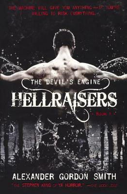 Hellraisers by Alexander Gordon Smith