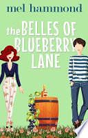 The Belles of Blueberry Lane by Mel Hammond