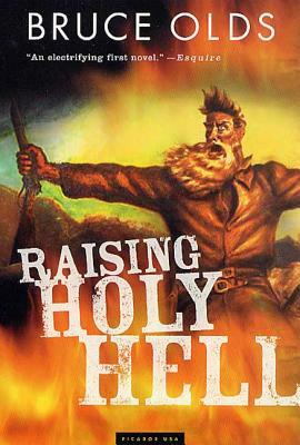 Raising Holy Hell by Bruce Olds