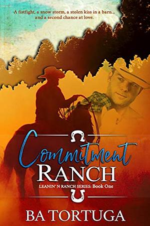 Commitment Ranch by B.A. Tortuga