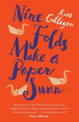 Nine Folds Make a Paper Swan by Ruth Gilligan