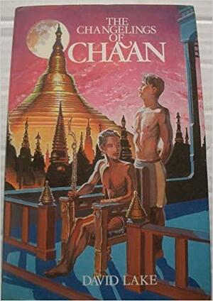 The Changelings of Chaan by David J. Lake