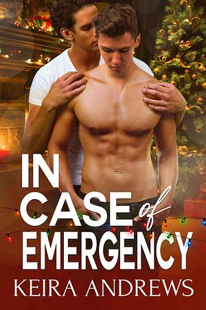 In Case of Emergency by Keira Andrews