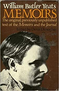 William Butler Yeats Memoirs by Denis Donoghue