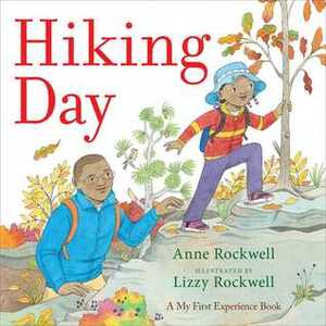 Hiking Day by Anne Rockwell, Lizzy Rockwell