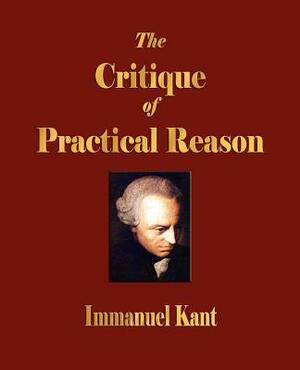 Critique of Practical Reason by Immanuel Kant