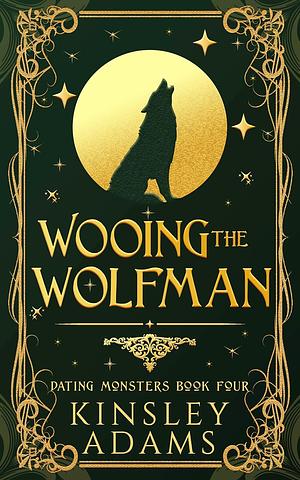 Wooing the Wolfman by Kinsley Adams