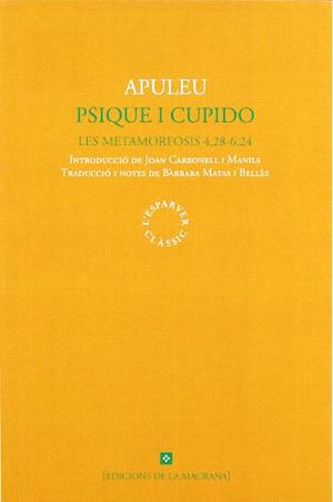 Psique i Cupido: Les Metamorfosis, 4,28 6,24 by Apuleius