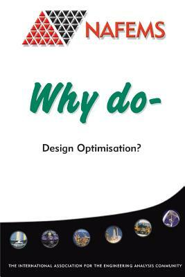 Why do Design Optimisation? by David Spicer