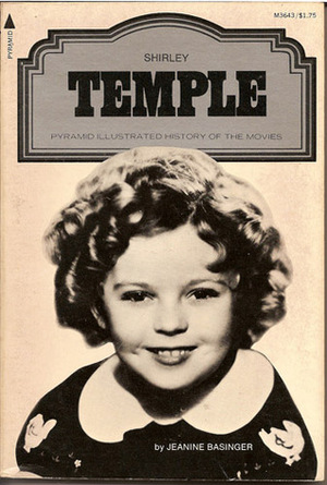 Shirley Temple by Jeanine Basinger