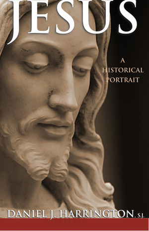 Jesus: A Historical Portrait by Daniel J. Harrington