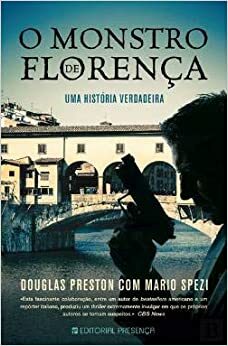 O Monstro De Florença by Douglas Preston, Mario Spezi