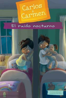 Ruido Nocturno (the Nighttime Noise) (Spanish Version) by Kirsten McDonald