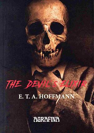 The Devil's Elixir by Ernst Theodor Amadeus Hoffman