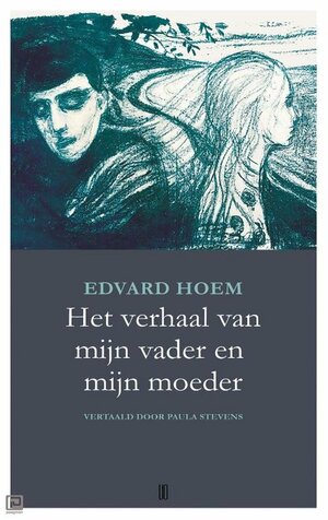 Het verhaal van mijn vader en mijn moeder by Edvard Hoem