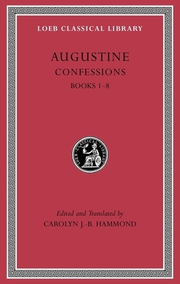 Confessions I: Books 1-8 by Saint Augustine
