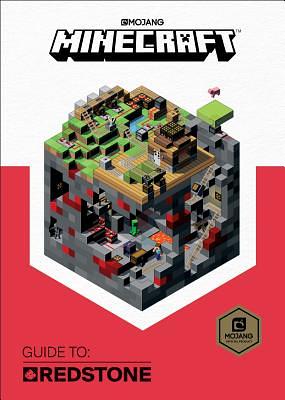 Minecraft: Guide to Redstone (2017 Edition) by The Official Minecraft Team, Mojang Ab