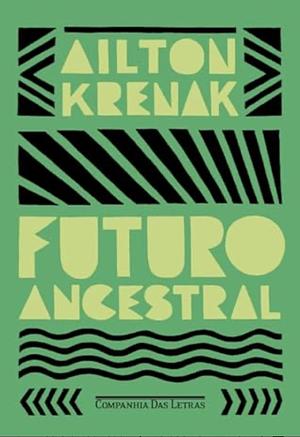 Futuro ancestral by Ailton Krenak