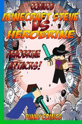 Comics: Minecraft Steve Vs Herobrine: Herobrine Attacks! by Funny Comics