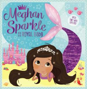 Meghan Sparkle and the Royal Baby by Rosie Greening