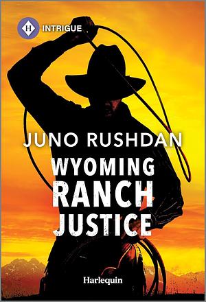 Wyoming Ranch Justice by Juno Rushdan