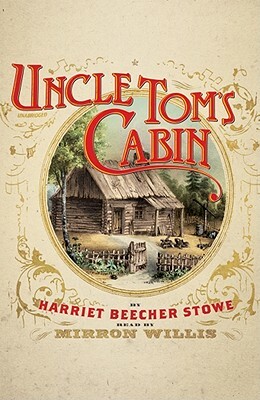 Uncle Tom's Cabin by Harriet Beecher Stowe