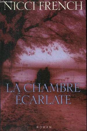 La chambre écarlate by Nicci French