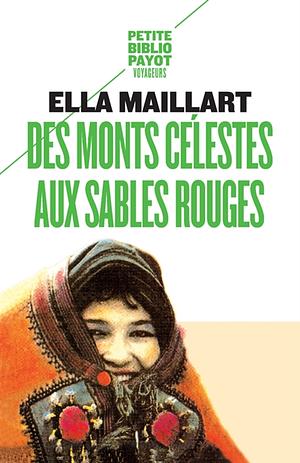 Des monts Célestes aux sables rouges by Ella Maillart