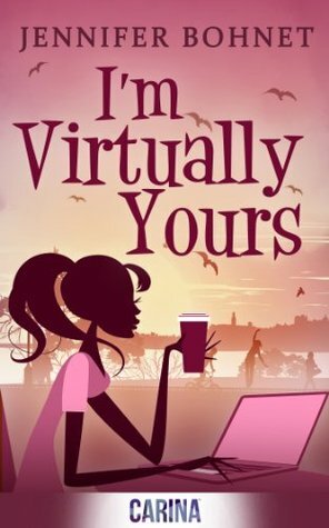 I'm Virtually Yours by Jennifer Bohnet