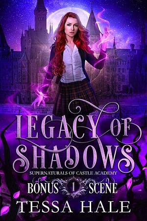 Legacy of Shadows Bonus Scene by Tessa Hale