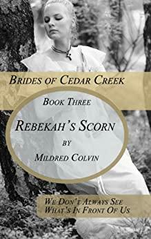 Rebekah's Scorn by Mildred Colvin