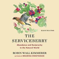 The Serviceberry by Robin Wall Kimmerer