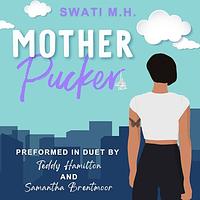 Mother Pucker by Swati M.H.