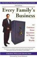 Every Family's Business: 12 Common Sense Questions to Protect Your Wealth by Thomas William Deans