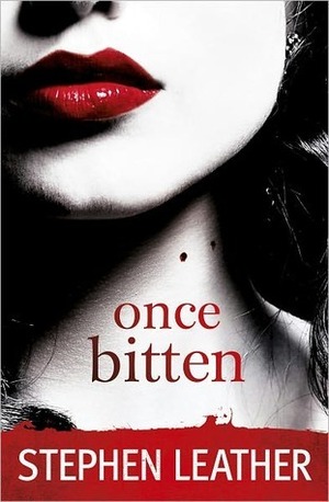 Once Bitten by Stephen Leather