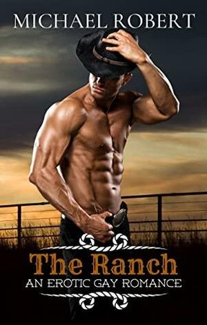 The Ranch by Michael Robert