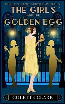 The Girls and the Golden Egg by Colette Clark