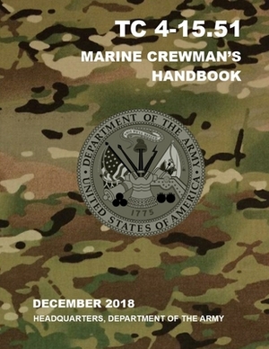 TC 4-15.51 Marine Crewman's Handbook by Department Of the Army Headquarters